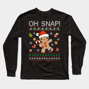 Oh Snap Gingerbread Cookie Christmas Ugly Sweater Long Sleeve T-Shirt